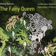 Les Nouveaux Caractères & Sébastien d'Hérin - Purcell: The Fairy Queen, Z. 629 (2017) [Hi-Res]