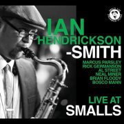 Ian Hendrickson-Smith - Live at Smalls (2010)