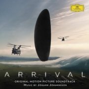 Johann Johannsson - Arrival (Original Motion Picture Soundtrack) (2016)