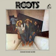 Roots Foundation - Gimme Some More (1981)