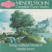 Martin Jones - Mendelssohn: Songs Without Words, Vol. 2 (1988) CD-Rip