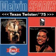 Melvin Sparks - Texas Twister (1973) / '75 (1975)
