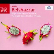 Trevor Pinnock, The English Concert - Händel: Belshazzar (1991)