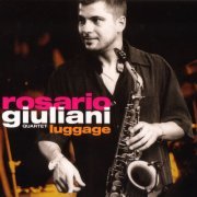 Rosario Giuliani Quartet - Luggage (2001)