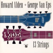 Howard Alden & George Van Eps - 13 Strings (1991)