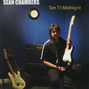 Sean Chambers - Ten Til Midnight (2009) [CDRip]