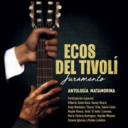 Ecos Del Tivoli - Juramento: Antología Matamorina (2021)