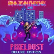 Dana Jean Phoenix - PixelDust Deluxe Edition (2019)