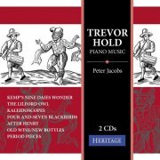 Peter Jacobs - Piano Music of Trevor Hold (2020)