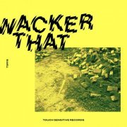 VA - Wacker That (2019)