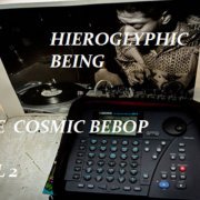 Hieroglyphic Being - THE COSMIC BEBOP VOL. 2 (2020)