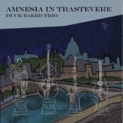 Duck Baker - Amnesia in Trastevere (2012)