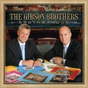 The Gibson Brothers - Brotherhood (2015) [Hi-Res]