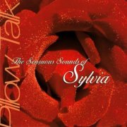 Sylvia - Pillow Talk: The Sensuous Sounds Of Sylvia (1996)