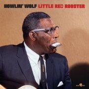 Howlin' Wolf - Little Red Rooster (2023)
