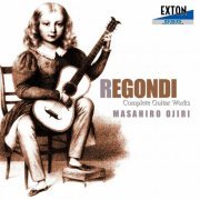Masahiro Ojiri - Regondi: Complete Guitar Works (2003)