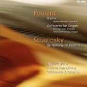 Robert Shaw - Poulenc: Gloria, FP 177 & Organ Concerto, FP 93 - Stravinsky: Symphony of Psalms (2022)