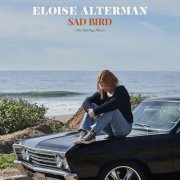 Eloise Alterman - Sad Bird (2022) Hi Res