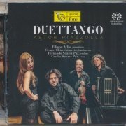 Filippo Arlia, Cesare Chiacchiaretta, Fernando Suarez Paz, Cecilia Suarez Paz - Astor Piazzolla: Duettango (2017) [SACD]