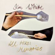 Jim White - All Hits: Memories (2024) [Hi-Res]