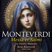 Le Nuove Musiche, Krijn Koetsveld - Monteverdi: Messa et Salmi (2024) [Hi-Res]