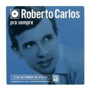 Roberto Carlos - Pra Sempre (Box Anos 60) (2004)