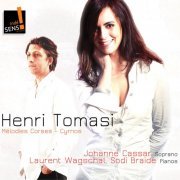 Johanne Cassar, Laurent Wagschal, Sodi Braide - Henri Tomasi: Mélodies corses, Cyrnos (2011) [Hi-Res]