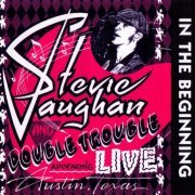 Stevie Ray Vaughan & Double Trouble - In The Beginning (1992) CD-Rip