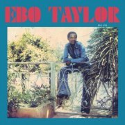 Ebo Taylor - Ebo Taylor (1977/2015)