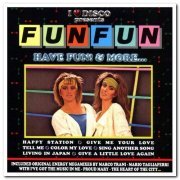 Fun Fun - Have Fun!  & More... [Remastered] (2006)