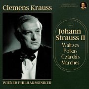 Clemens Krauss - Johann Strauss II: Waltzes, Polkas, Czárdás, Marches (2021) Hi-Res