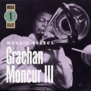 Grachan Moncur III - Mosaic Select I (2003)