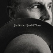 Jim Keller - Sparke & Flame (2022) Hi Res