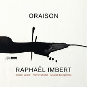 Raphaël Imbert - Oraison (2021) [Hi-Res]