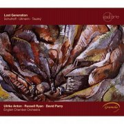 Ulrike Anton, David Parry, Russell Ryan, English Chamber Orchestra - Lost Generation: Ullmann, Schulhoff, Tausky (2013)