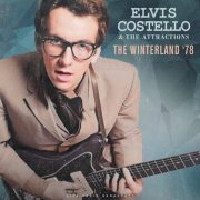 Elvis Costello & The Attractions - The Winterland '78 (live) (2022)