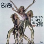 Lorraine Johnson - Learning To Dance All Over Again (1978/1992)