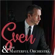 Sven & The Masterful Orchestra - Sven & The Masterful Orchestra (2019)