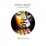 Milo Evans Jr - Abstract Signals (2019)