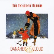 Danaher and Cloud - The Holiday Album (2011)