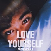 Angel McHale - Love Yourself (2021)