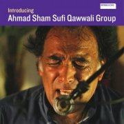 Ahmad Sham Sufi Qawwali Group - Introducing Ahmad Sham Sufi Qawwali Group (2013)