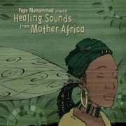 Pops Mohammed - Healing Sounds From Mother Africa (2019)