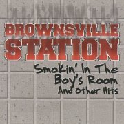 Brownsville Station - Smokin' In The Boys Room & Other Hits (2002)
