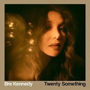 Bre Kennedy - Twenty Something (2020)