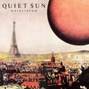Quiet Sun - Mainstream (Reissue) (1975/2011)