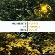 Ian Aisling - Moments in Time: Piano Improv, Vol. 6 (2024)