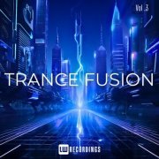VA - Trance Fusion, Vol. 03 (2024) FLAC