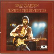Eric Clapton - Live in the seventies-Timepieces vol.2 (1983)