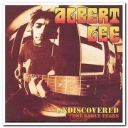 Albert Lee - Undiscovered: The Early Years (1997)